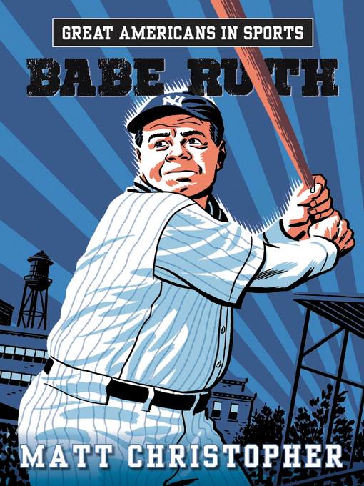 Title details for Babe Ruth by Matt Christopher - Wait list
